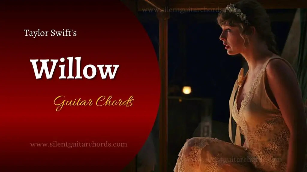Willow Guitar Chords By Taylor Swift