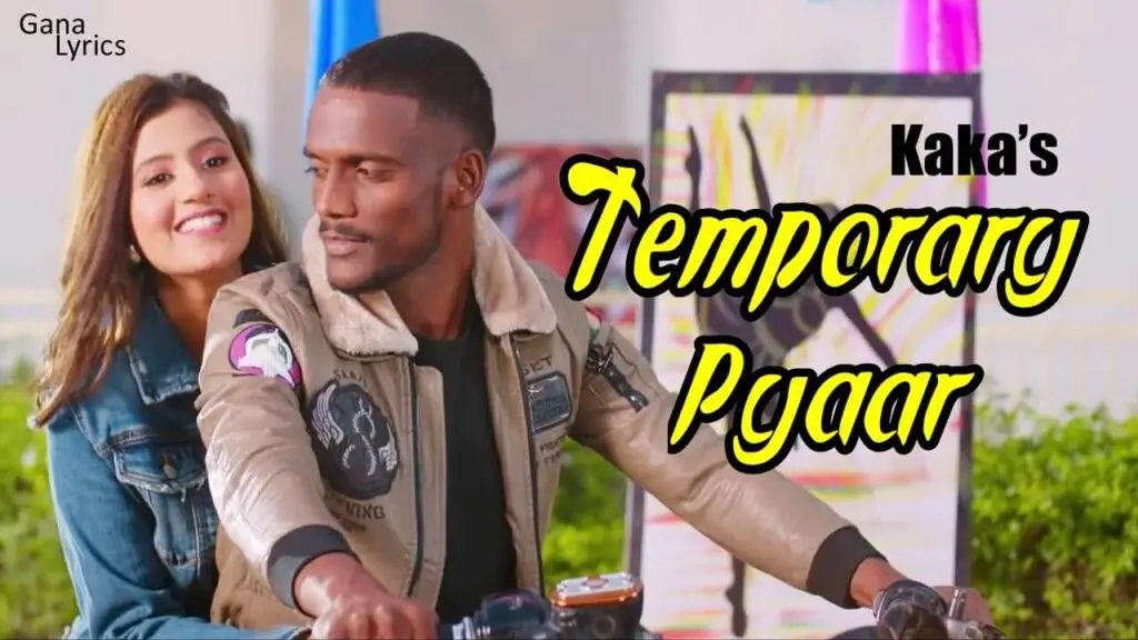 Lyrics of Temporary Pyar by Kaka