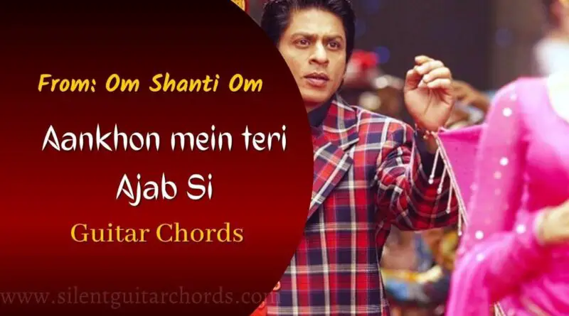 Aankhon Mein Teri Chords with Capo
