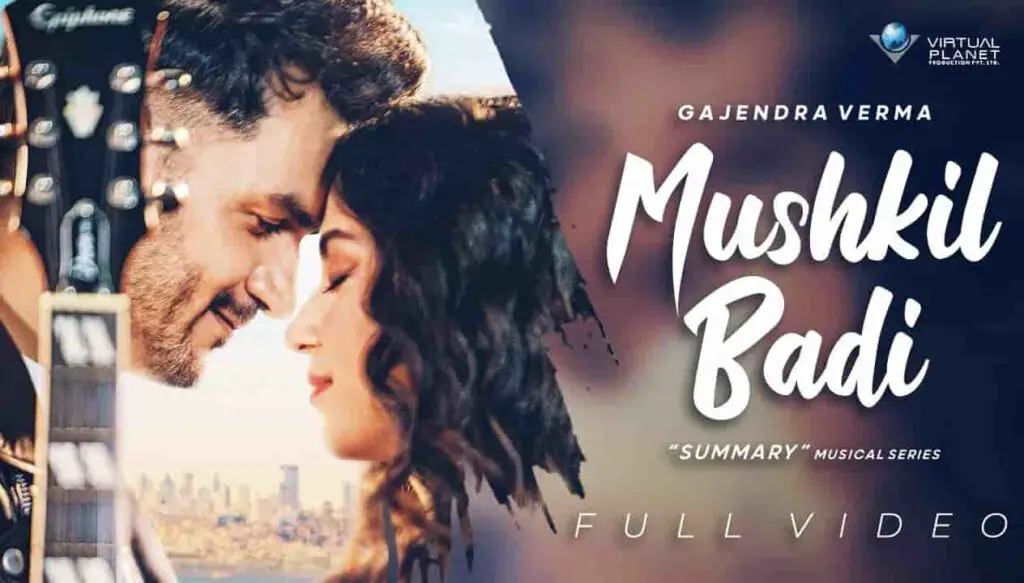 Mushkil Badi Lyrics by Gajendra Verma