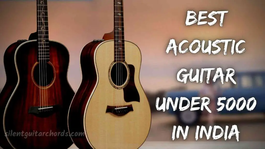 Best Acoustic Guitar Under 5000 in india in 2021