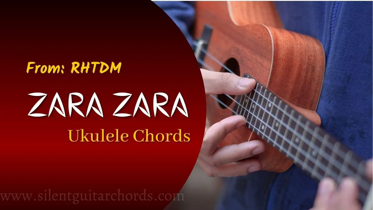 Zara Zara Ukulele Chords Bombay Jayashri (Original) Silent Guitar