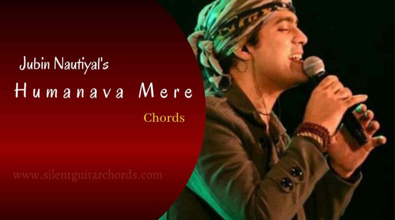 Humnava Mere Guitar Chords