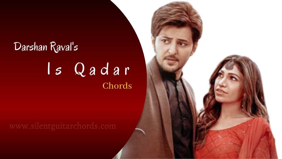 Is Qadar Darshan Raval Guitar Chords