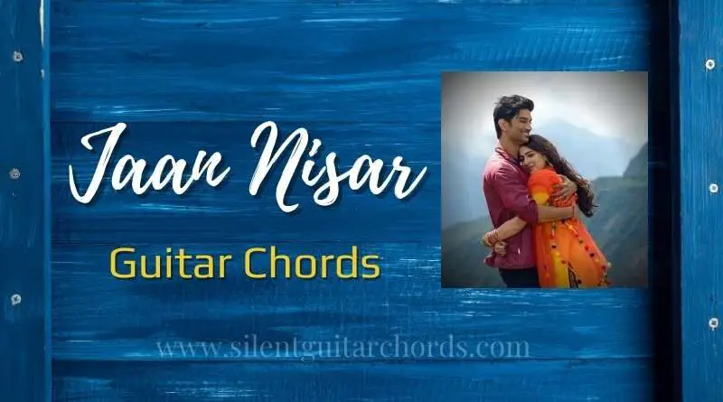 Jaan Nisar Guitar Chords