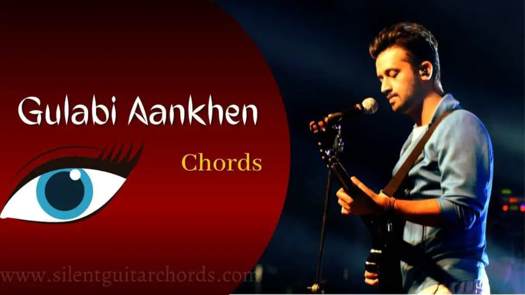 Gulabi Aankhen Guitar Chords and Strumming