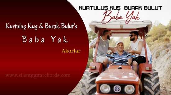 Baba Yak Akorlar By Kurtuluş Kuş & Burak Bulut