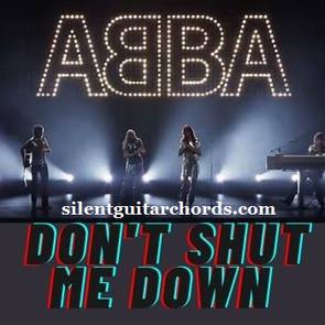Don't Shut Me Down Chords by ABBA