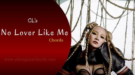 Lover Like Me Chords by CL for Guitar & Ukulele