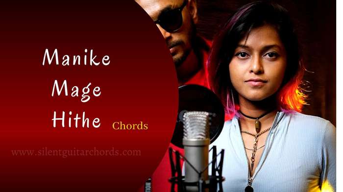 Manike Mage Hithe Chords by Yohani 