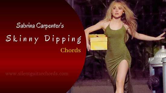 Skinny Dipping Chords by Sabrina Carpenter