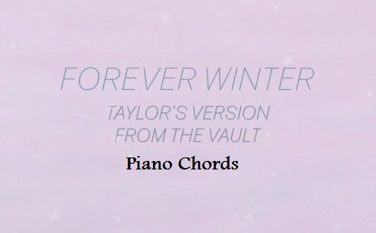 Forever Winter Piano Chords by Taylor Swift 