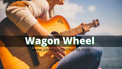 Wagon Wheel Guitar Chords No Capo with strumming pattern