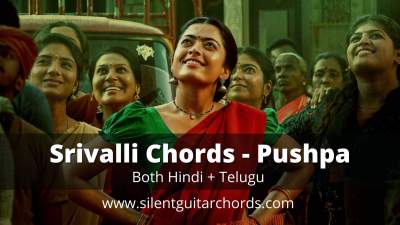 Srivalli Guitar Chords - Pushpa (Hindi + Telugu Version)Srivalli Guitar Chords - Pushpa (Hindi + Telugu Version)
