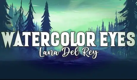 Watercolor Eyes Piano Chords - Lana Del Rey