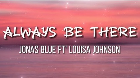 Always Be There guitar chords by Jonas Blue and Louisa Johnson